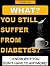 What? You Still Suffer From...