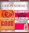 Codependency: Codependency Gone For Good & Relationship Help (Codependency, Codependency for dummies, Codependency no more, Codependency and the power of detachment, Codependency anonymous Book 1)