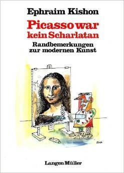 Picasso war kein Scharlatan: Randbemerkungen zur modernen Kunst
