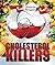 Cholesterol Killers: The gr...