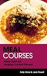 Meal Courses: Eating Clean and Gorgeous Crockpot Flavours