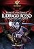 Il Drago Rosso: Le avventur...