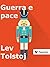 Guerra e pace by Leo Tolstoy