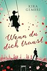 Wenn du dich traust by Kira Gembri