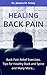 Healing Back Pain: Back Pain Relief Exercises and Tips for Healthy Back and Spine