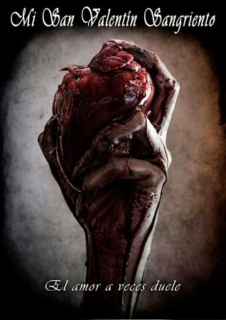 Mi San Valentín Sangriento. El amor a veces duele