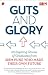 Guts And Glory : 20 Inspiri...