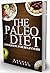 Paleo Diet: The Ultimate Pa...