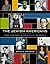 The Jewish Americans: Three Centuries of Jewish Voices in America