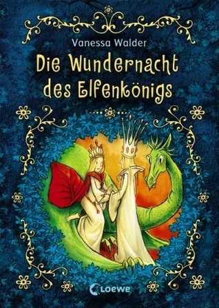 Die Wundernacht des Elfenkönigs (Der Elfenkönig, #3)