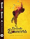 Romantic Bouncers by Ram Vignesh