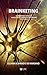 Brainketing: El marketing es sencillo; conquistar el cerebro de las personas es lo difícil (Spanish Edition)