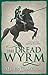 The Dread Wyrm (The Traitor Son Cycle, #3)