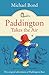 Paddington Takes the Air (Paddington Bear) by Michael Bond