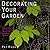 Decorating Your Garden: Ins...