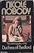 Nicole Nobody: The Autobiography of the Duchess of Bedford