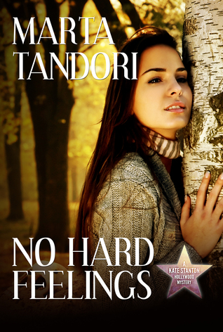 No Hard Feelings (A Kate Stanton Hollywood Mystery #3)