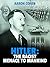 Hitler: The Racist Menace to Mankind (The Nazi Story & World's Most Racist Dictator Book 2)