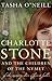Charlotte Stone and the Children of the Nymet (The Nymet Chronicles)