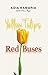 Yellow Tulips & Red Buses