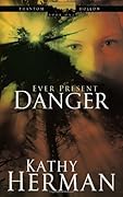 Ever Present Danger