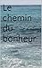Le chemin du bonheur