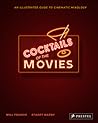 Cocktails of the Movies: An Illustrated Guide to Cinematic Mixology