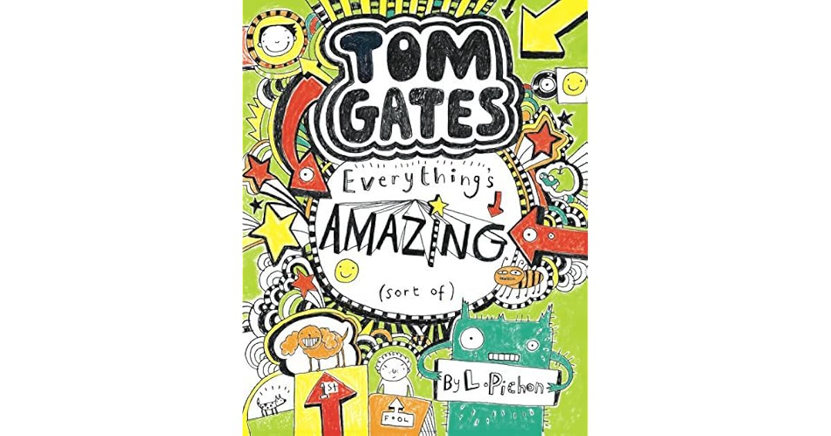 Tom Gates Book 3 Everythings Amazing by Liz Pichon