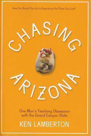 Chasing Arizona: One Man's Yearlong Obsession with the Grand Canyon State