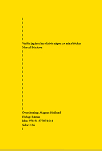 Varför jag inte har skrivit några av mina böcker