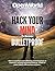 Hack Your Mind to Become Bulletproof by Danny Flood