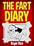The Fart Diary: Bloopers an...
