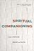 Spiritual Companioning by Angela H. Reed