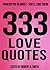 333 Love Quotes: From Bitte...