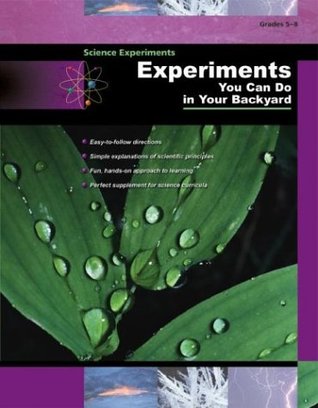 Experiments You Can Do in Your Backyard (Hardcover)