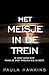 Het meisje in de trein by Paula Hawkins