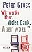 Wir werden älter. Vielen Dank. Aber wozu?: Vier Annäherungen (German Edition)