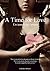 A Time for Love. Un tempo per amare (Italian Edition)
