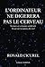 L'ordinateur ne digérera pas le cerveau (Brains, computers, s... by Ronald Cicurel