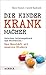 Die Kinderkrankmacher: Zwischen Leistungsdruck und Perfektion - Das Geschäft mit unseren Kindern (Herder Spektrum) (German Edition)