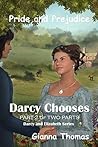 Darcy Chooses - Part 2 by Gianna Thomas