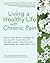 Living a Healthy Life with Chronic Pain