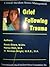 CISM: Grief Following Trauma - 1st Edition (Critical Incident Stress Management)