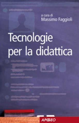 Tecnologie per la didattica (Kindle Edition)
