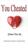 You Cheated by Bertram "Hersh" Alexander