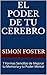 El Poder De Tu Cerebro: 7 Formas Sencillas para Mejorar tu Memoria y tu Poder Mental (Spanish Edition)
