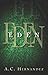 Eden by A.C. Hernandez