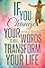 If You Change Your Words It Will Transform Your Life