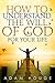 How to Understand the Will of God for Your Life by Adam Houge