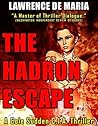 The Hadron Escape